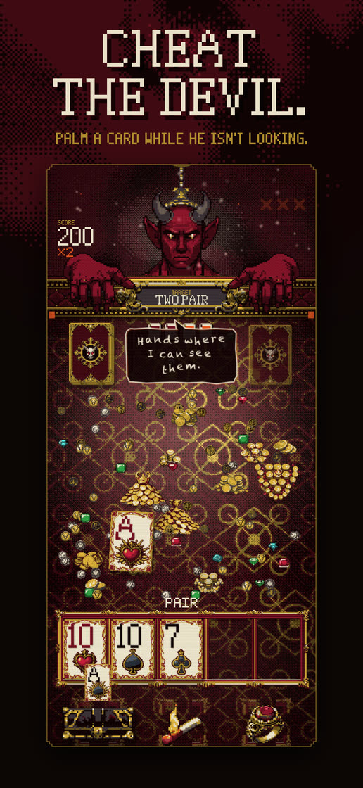 Cheat the Devil. Palm a card while he isn't looking.